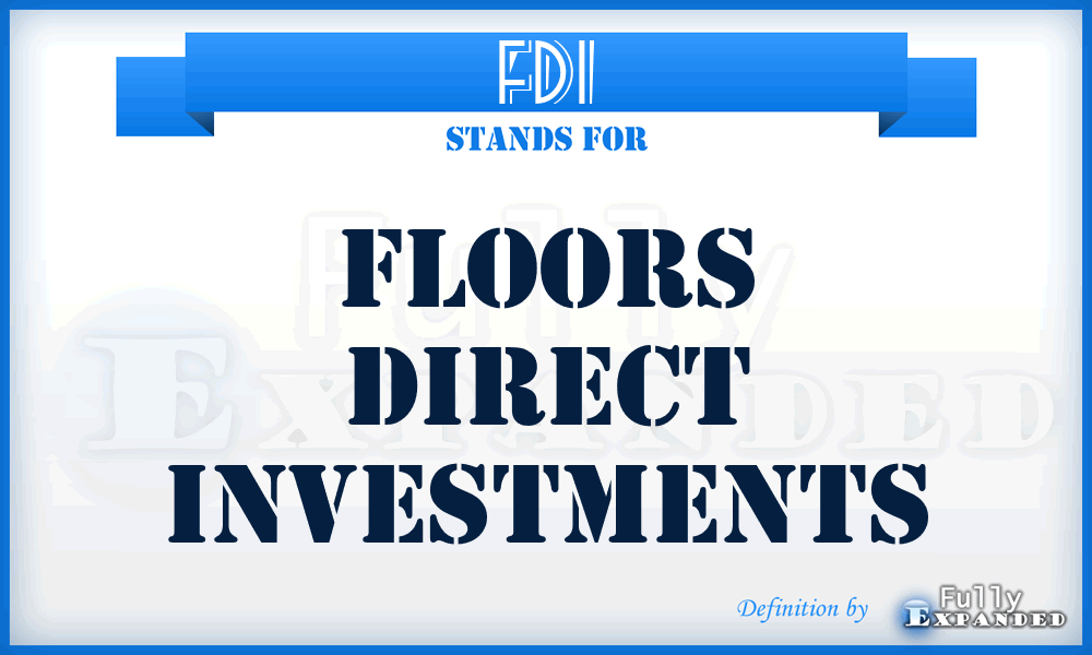 FDI - Floors Direct Investments