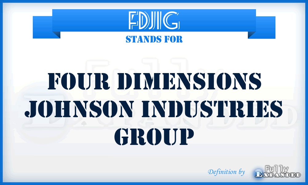 FDJIG - Four Dimensions Johnson Industries Group