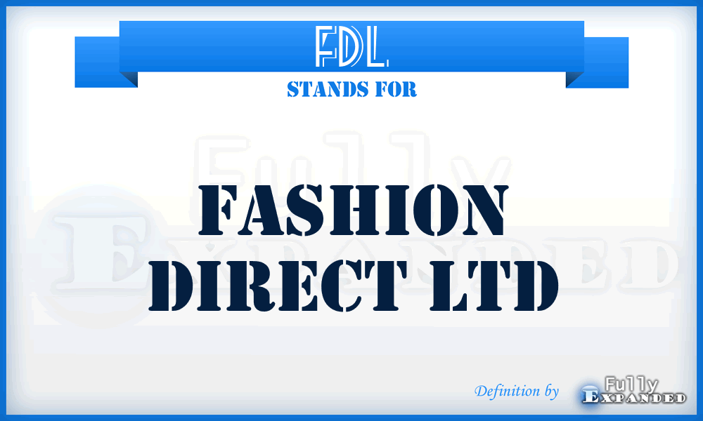 FDL - Fashion Direct Ltd