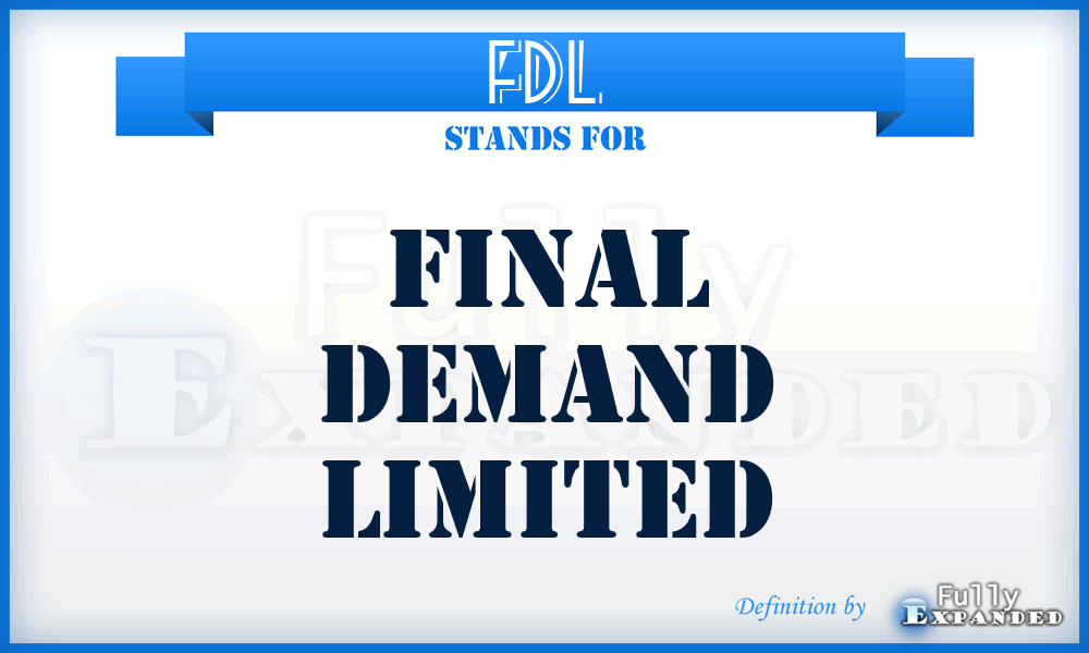 FDL - Final Demand Limited