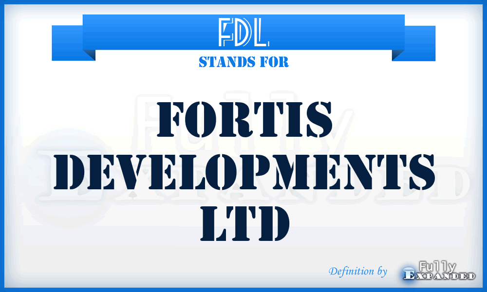 FDL - Fortis Developments Ltd