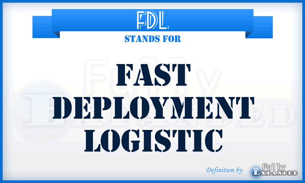 FDL - fast deployment logistic