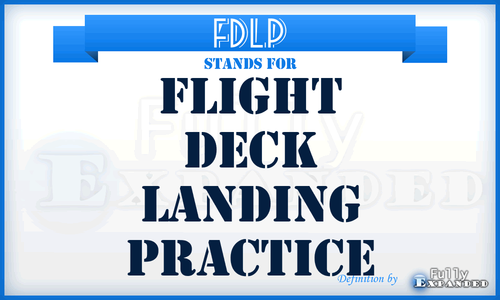FDLP - flight deck landing practice