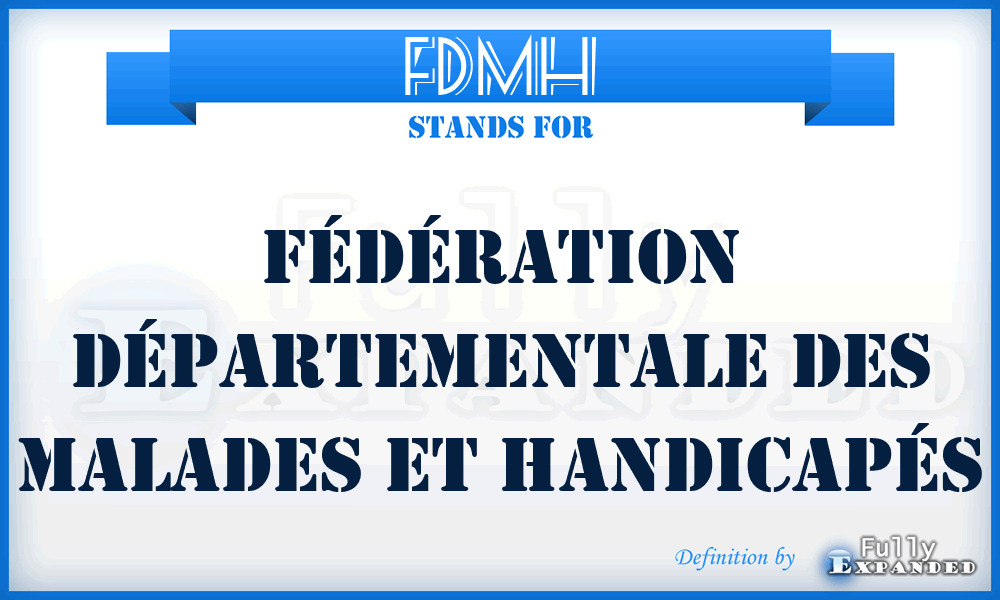 FDMH - Fédération Départementale des Malades et Handicapés