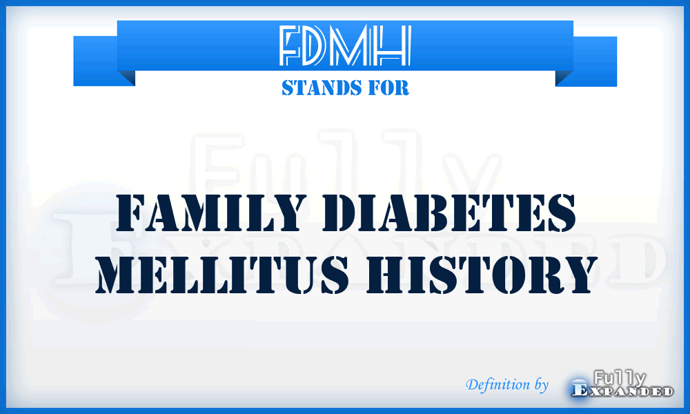 FDMH - family diabetes mellitus history