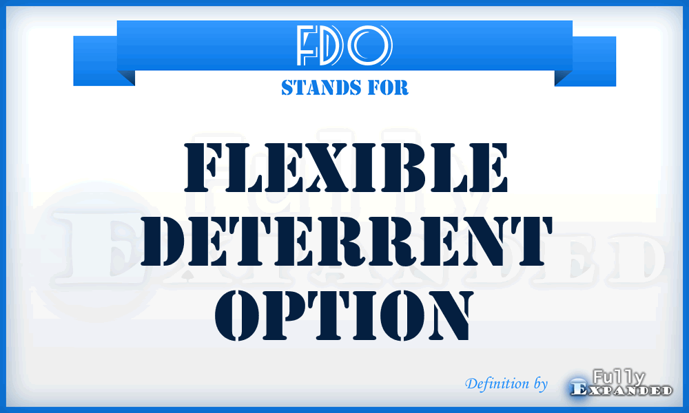 FDO - Flexible Deterrent Option