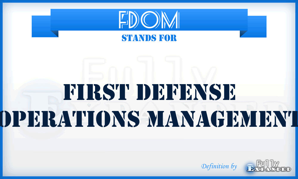 FDOM - First Defense Operations Management