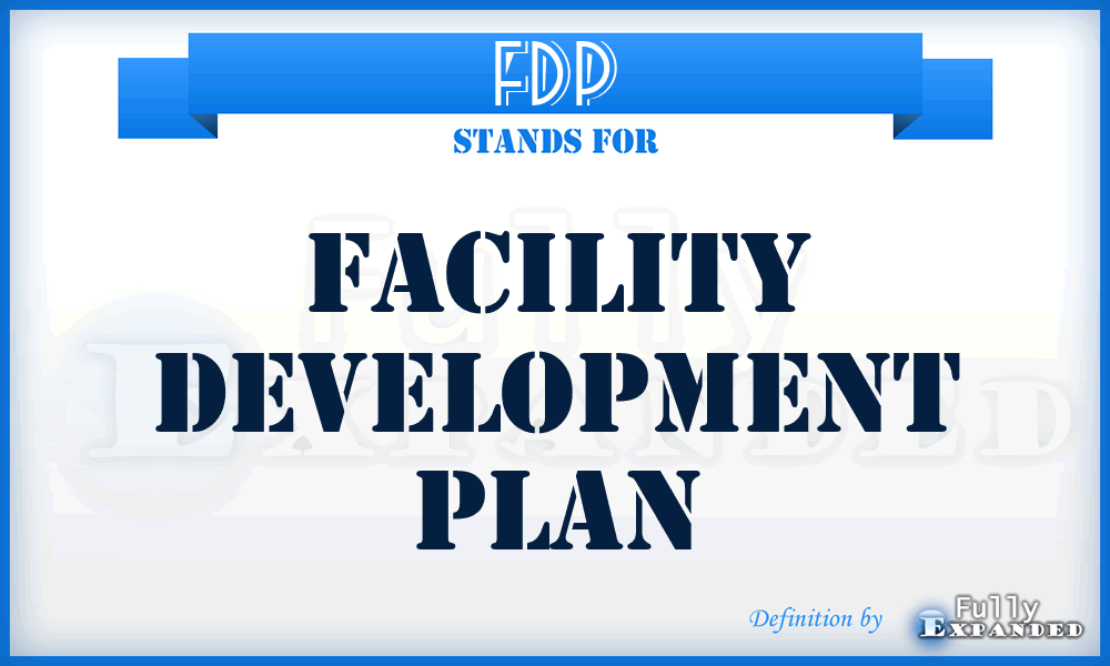 FDP - Facility Development Plan