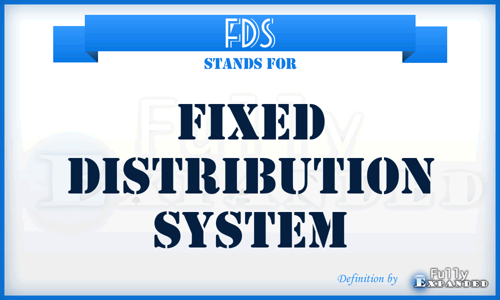 FDS - Fixed Distribution System