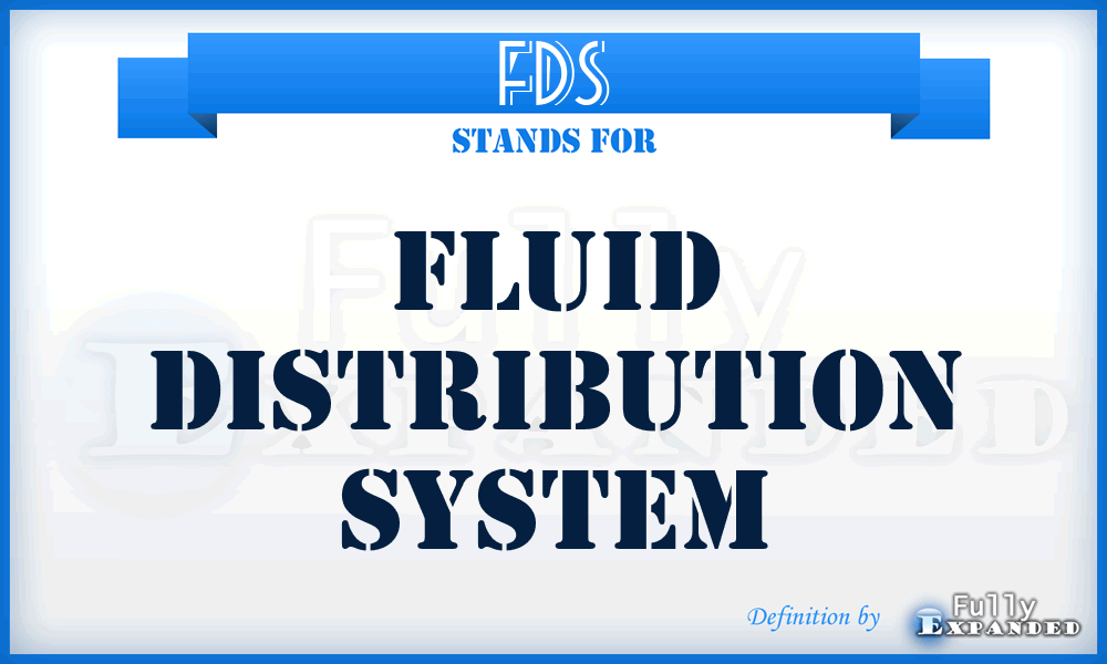 FDS - Fluid Distribution System