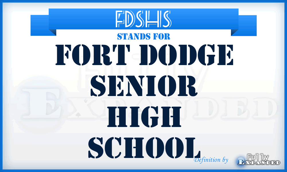 FDSHS - Fort Dodge Senior High School