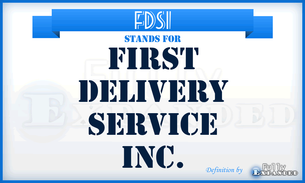 FDSI - First Delivery Service Inc.