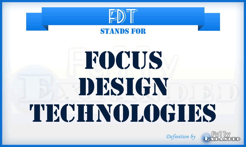 FDT - Focus Design Technologies