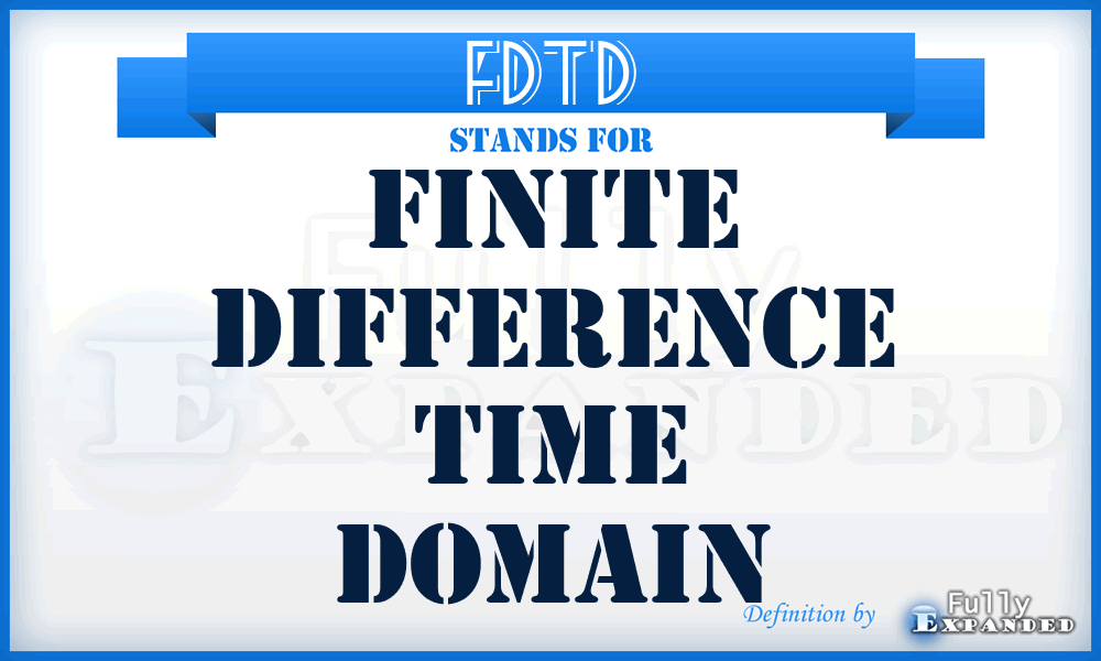 FDTD - Finite Difference Time Domain