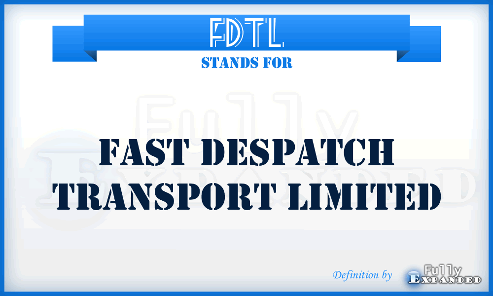 FDTL - Fast Despatch Transport Limited