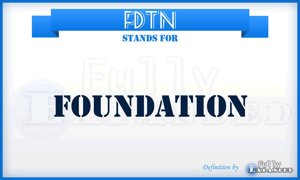 FDTN - Foundation