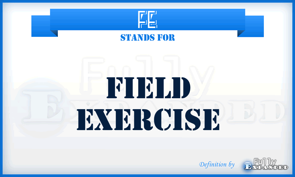 FE - Field Exercise