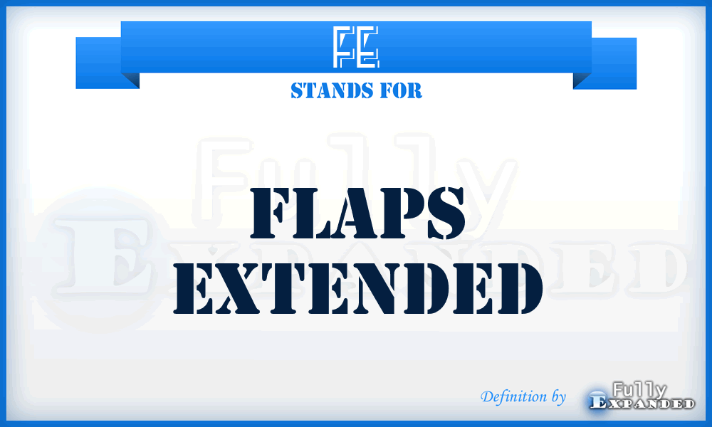 FE - Flaps Extended