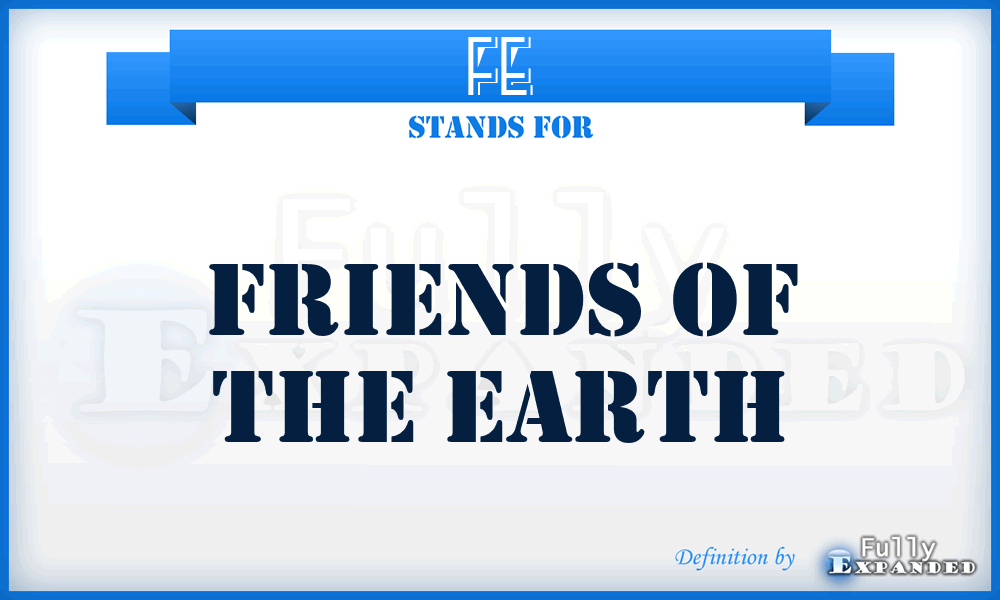 FE - Friends of the Earth