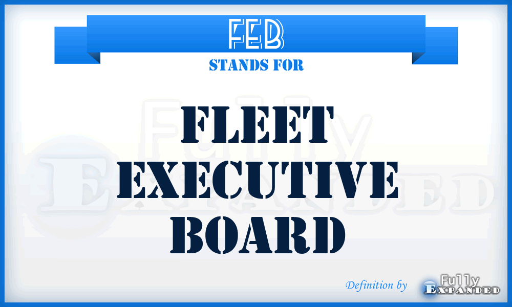 FEB - Fleet Executive Board
