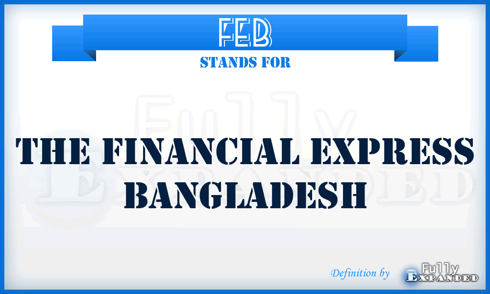 FEB - The Financial Express Bangladesh