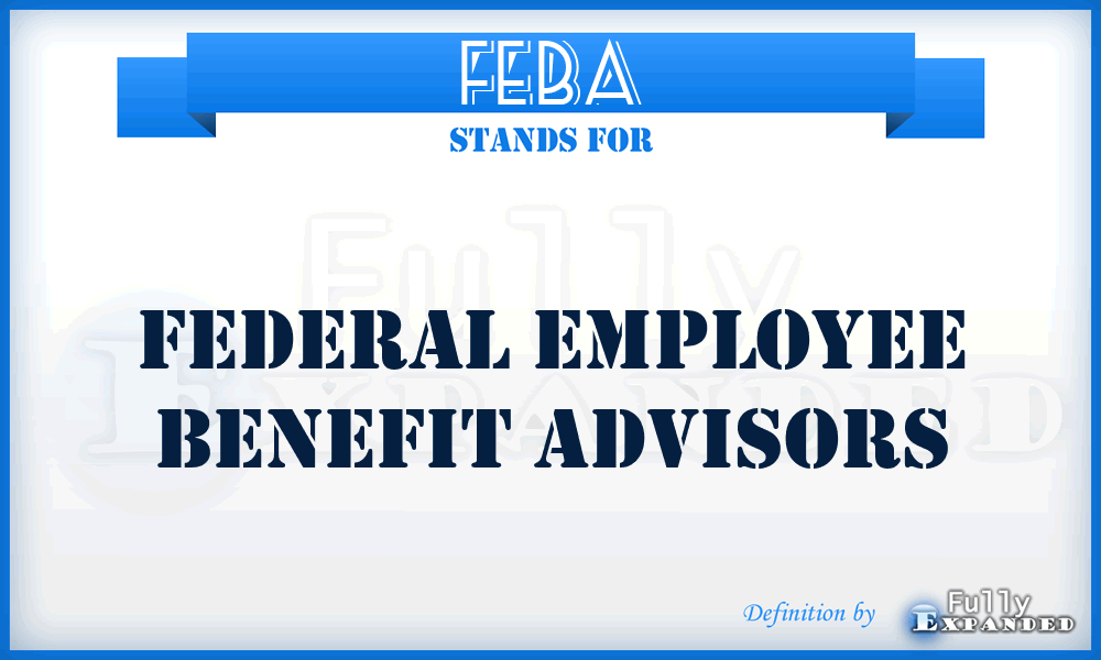 FEBA - Federal Employee Benefit Advisors