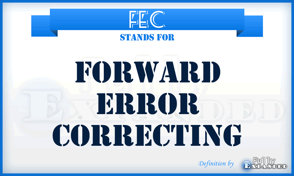 FEC - Forward Error Correcting