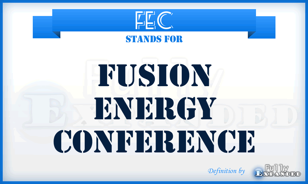 FEC - Fusion Energy Conference