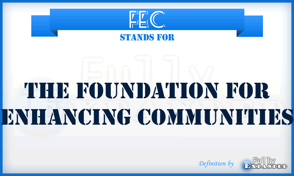FEC - The Foundation for Enhancing Communities