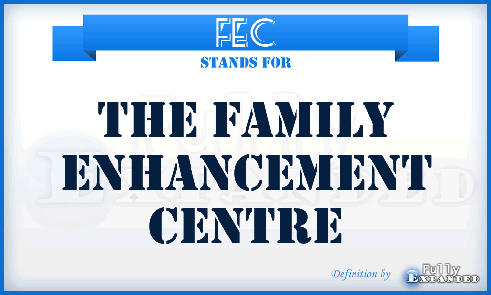 FEC - The Family Enhancement Centre