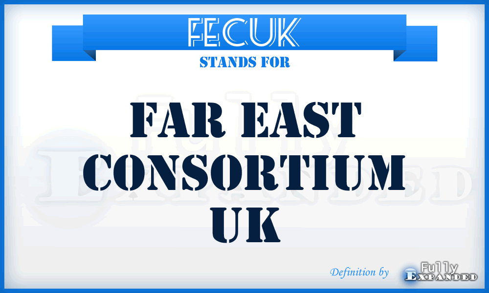 FECUK - Far East Consortium UK