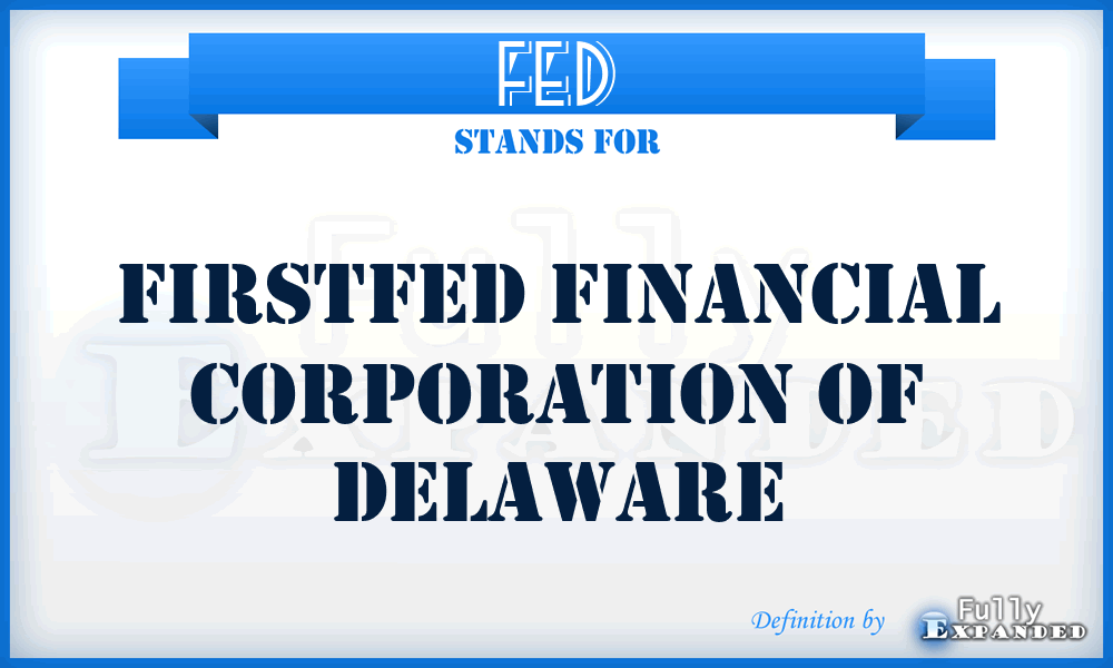 FED - FirstFed Financial Corporation of Delaware