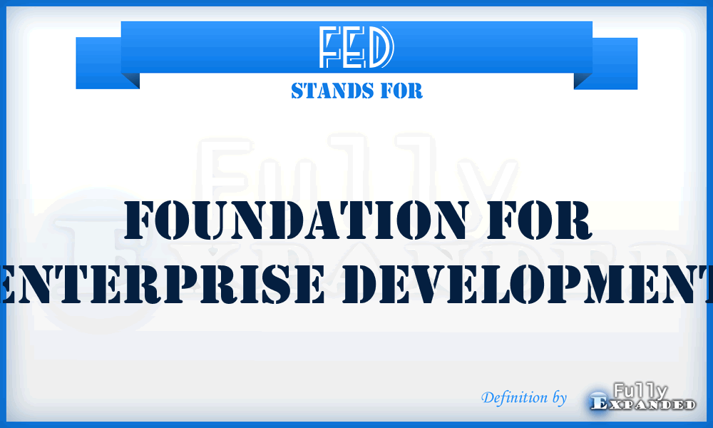 FED - Foundation for Enterprise Development