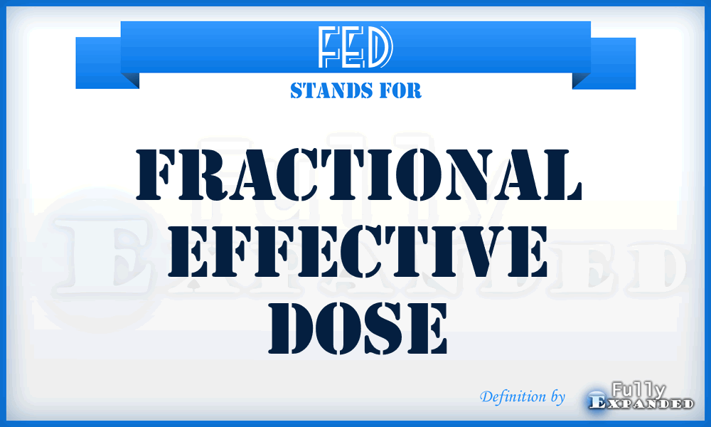 FED - Fractional Effective Dose