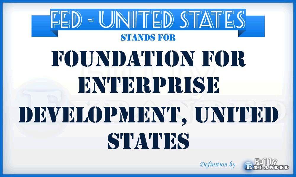 FED - United States - Foundation for Enterprise Development, United States