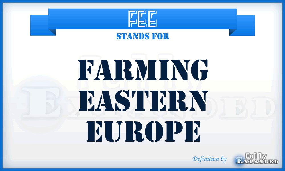 FEE - Farming Eastern Europe