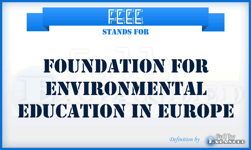 FEEE - Foundation for Environmental Education in Europe