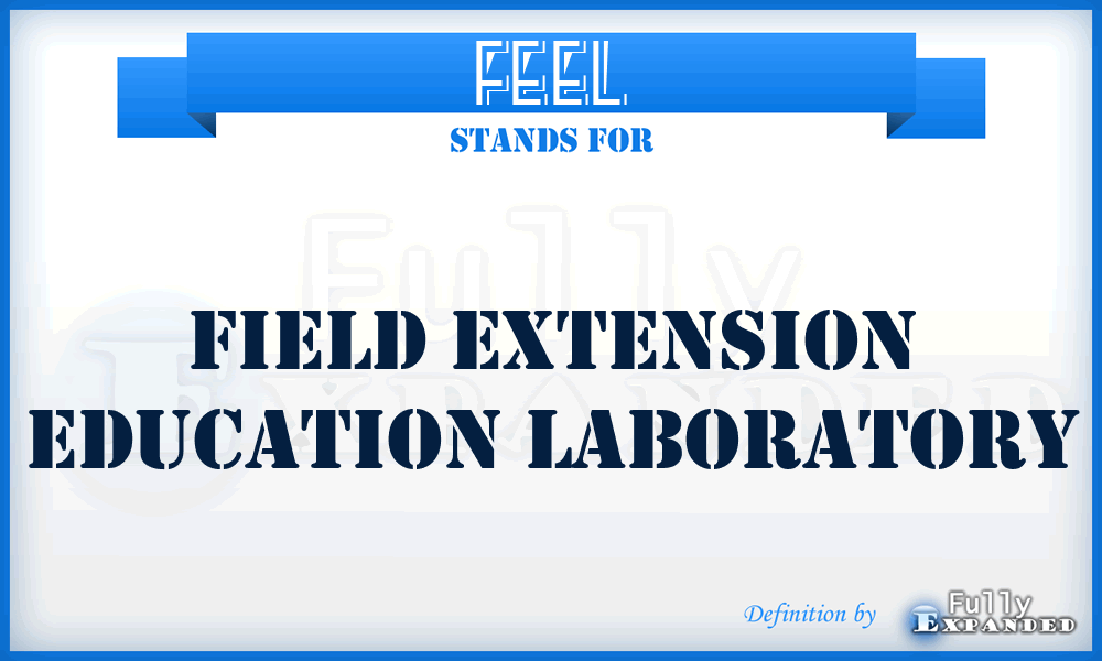 FEEL - Field Extension Education Laboratory