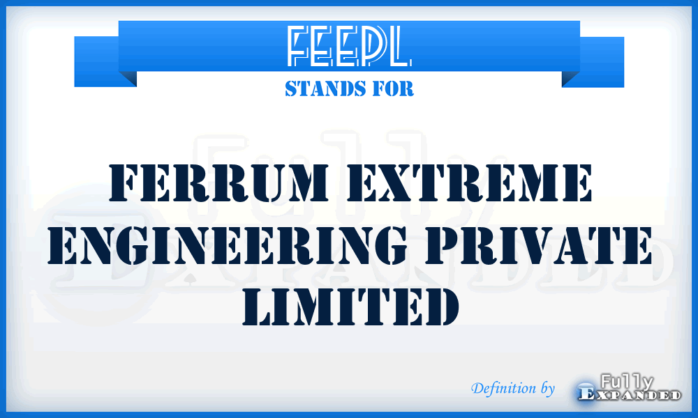 FEEPL - Ferrum Extreme Engineering Private Limited