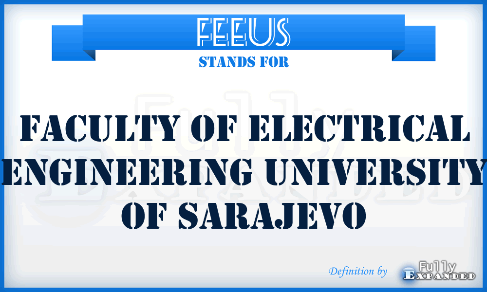 FEEUS - Faculty of Electrical Engineering University of Sarajevo