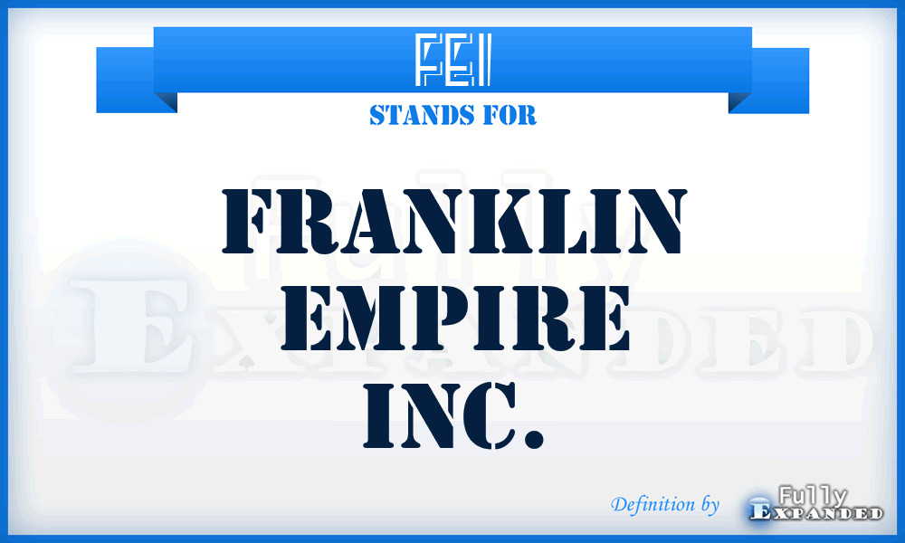 FEI - Franklin Empire Inc.