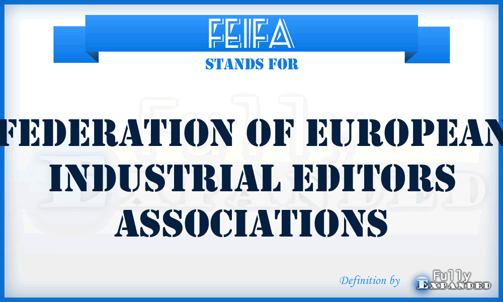 FEIFA - Federation of European Industrial Editors Associations