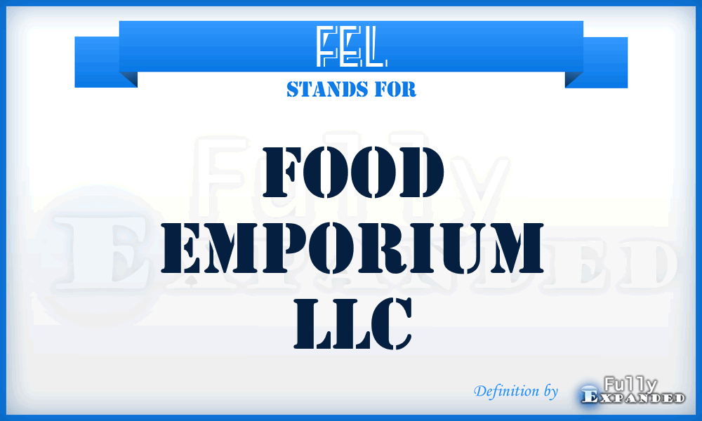 FEL - Food Emporium LLC
