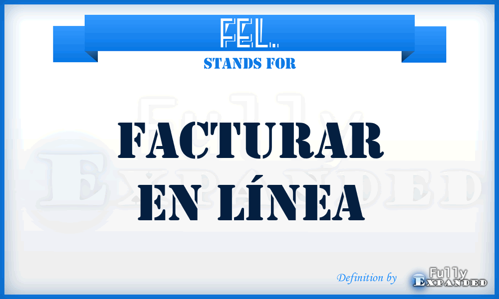 FEL. - Facturar En Línea