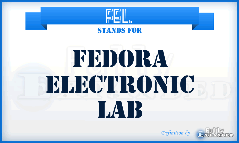 FEL. - Fedora Electronic Lab