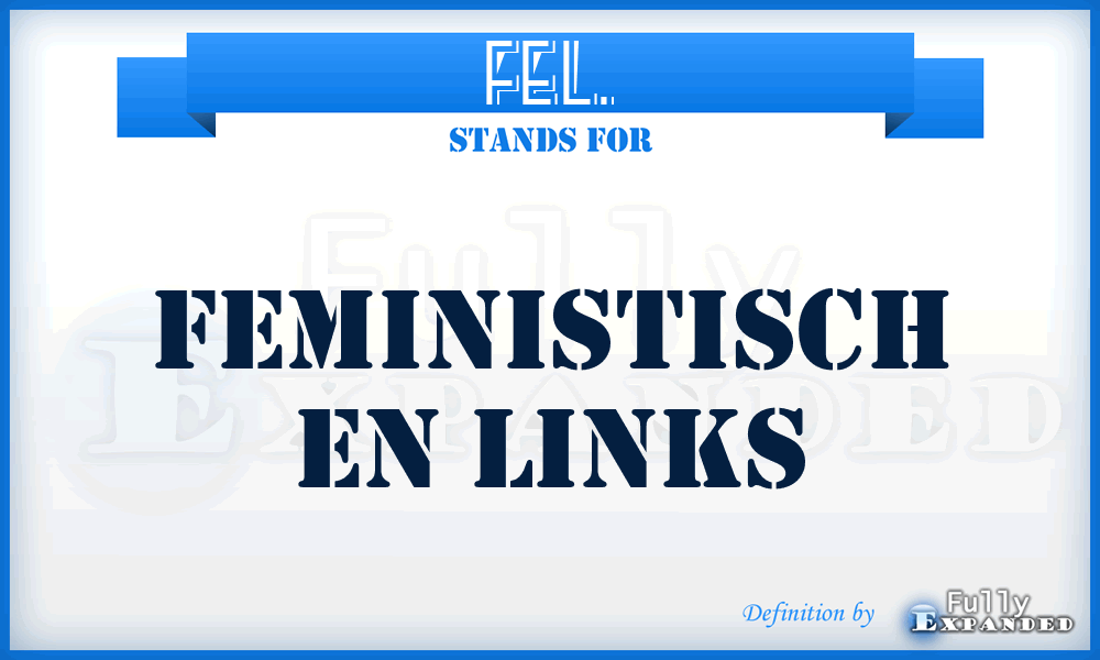 FEL. - Feministisch En Links
