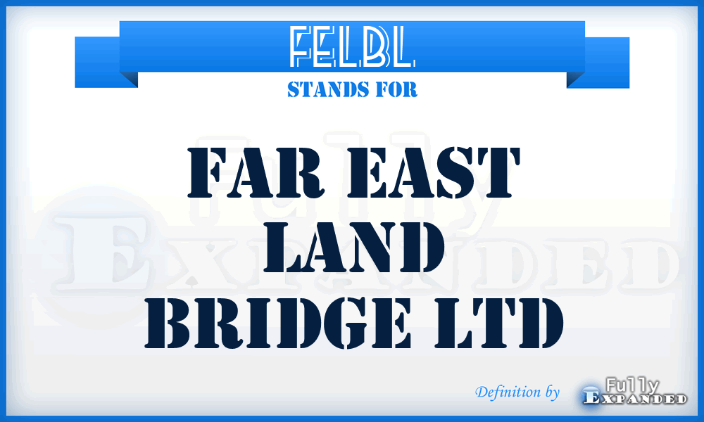 FELBL - Far East Land Bridge Ltd