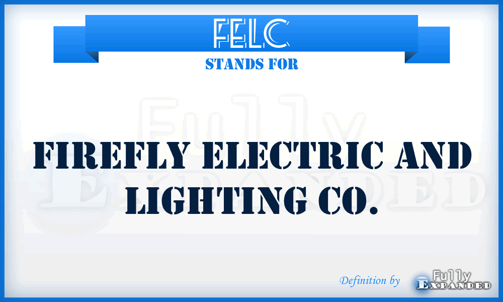FELC - Firefly Electric and Lighting Co.
