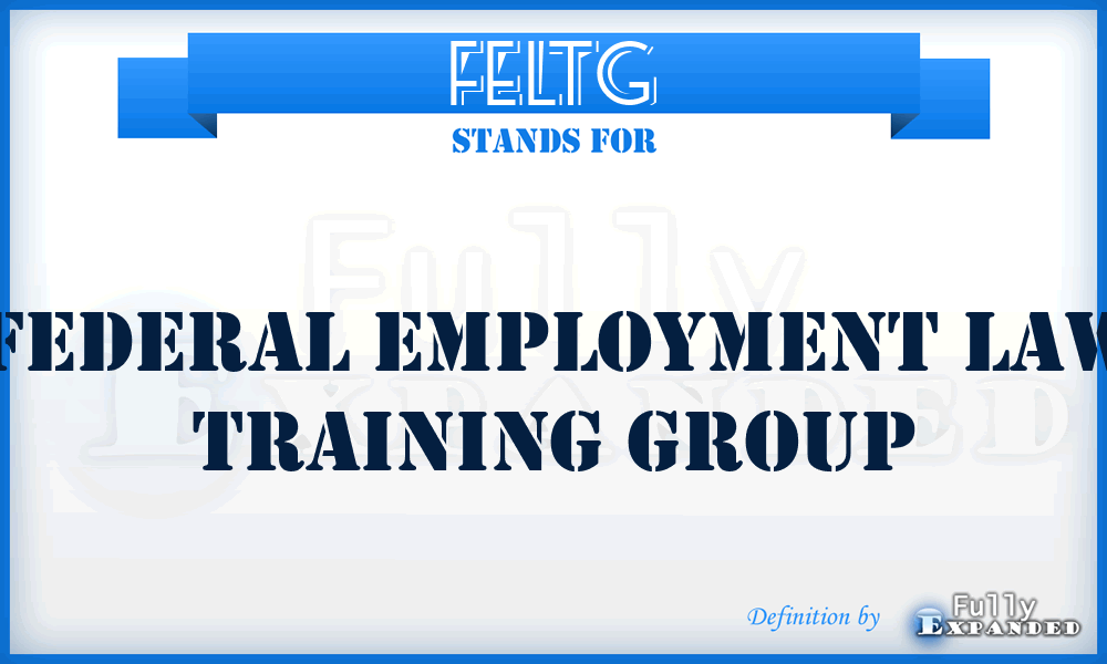 FELTG - Federal Employment Law Training Group