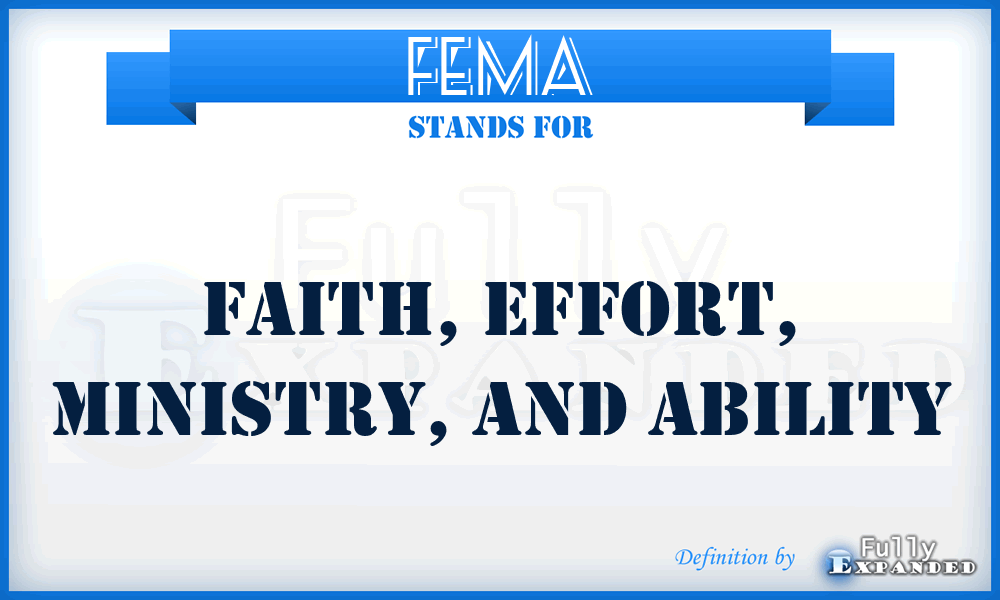 FEMA - Faith, Effort, Ministry, and Ability